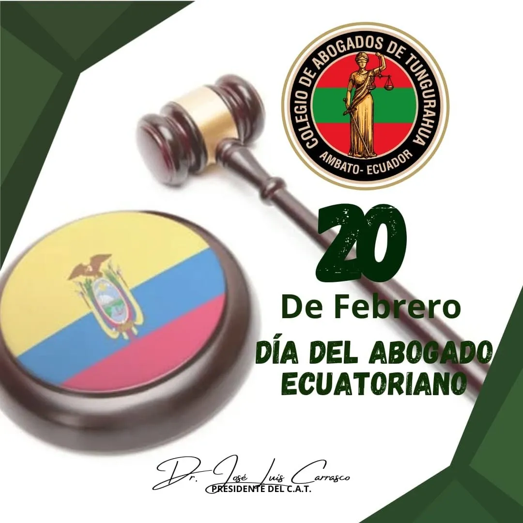Saludo del C.A.T. por el 20 de febrero, Día del Abogado Ecuatoriano, con un mazo y la bandera de Ecuador